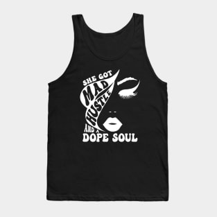 She Got Mad Hustle And A Dope Soul Tank Top